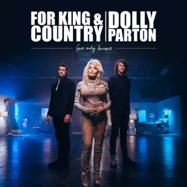 for KING Ft. COUNTRY X Dolly Parton - God Only Knows Ft. COUNTRY & Dolly Parton